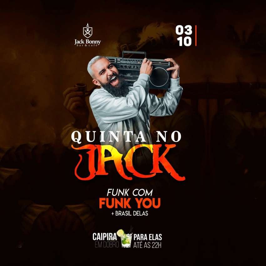 Quinta no Jack | Funl You | Jack Bonny Bar & café | OndeTemBalada.com Quinta no Jack | Funl You | Jack Bonny Bar & café | OndeTemBalada.com