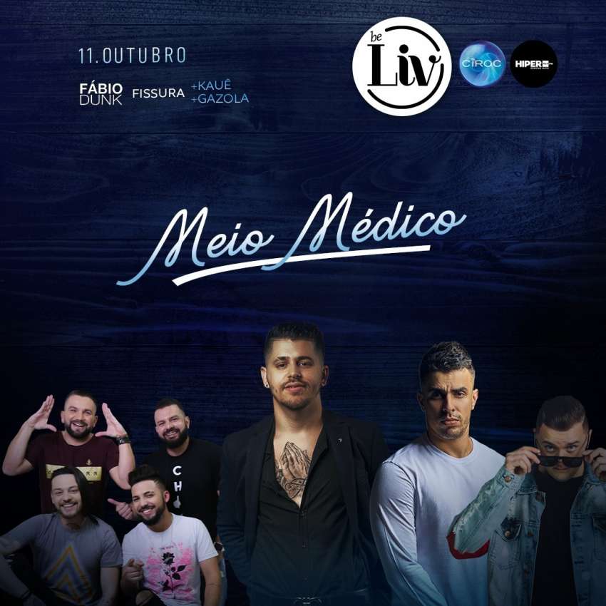 Meio Medico | Be Liv | OndeTemBalada.com