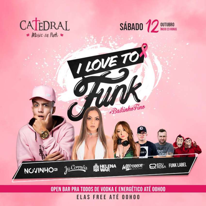 I Love To Funk | Catedral Music In Park. | OndeTemBalada.com