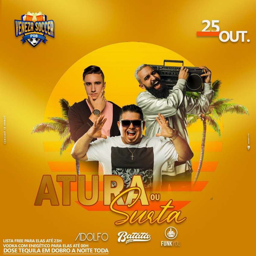 Atura ou Surta | Veneza Soccer Pub | OndeTemBalada.com Atura ou Surta | Veneza Soccer Pub | OndeTemBalada.com