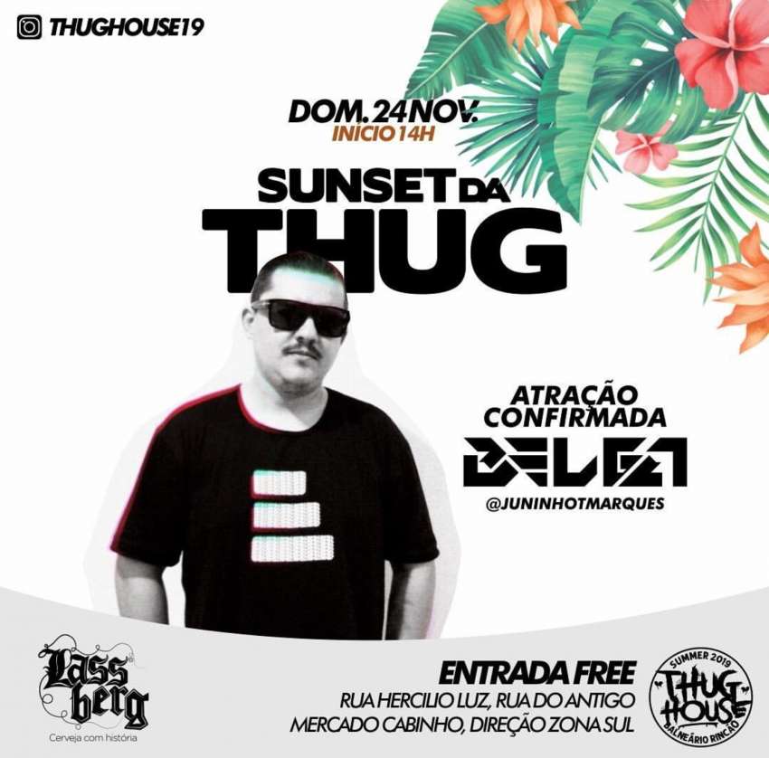 Sunset da Thug | Thug House | OndeTemBalada.com Sunset da Thug | Thug House | OndeTemBalada.com