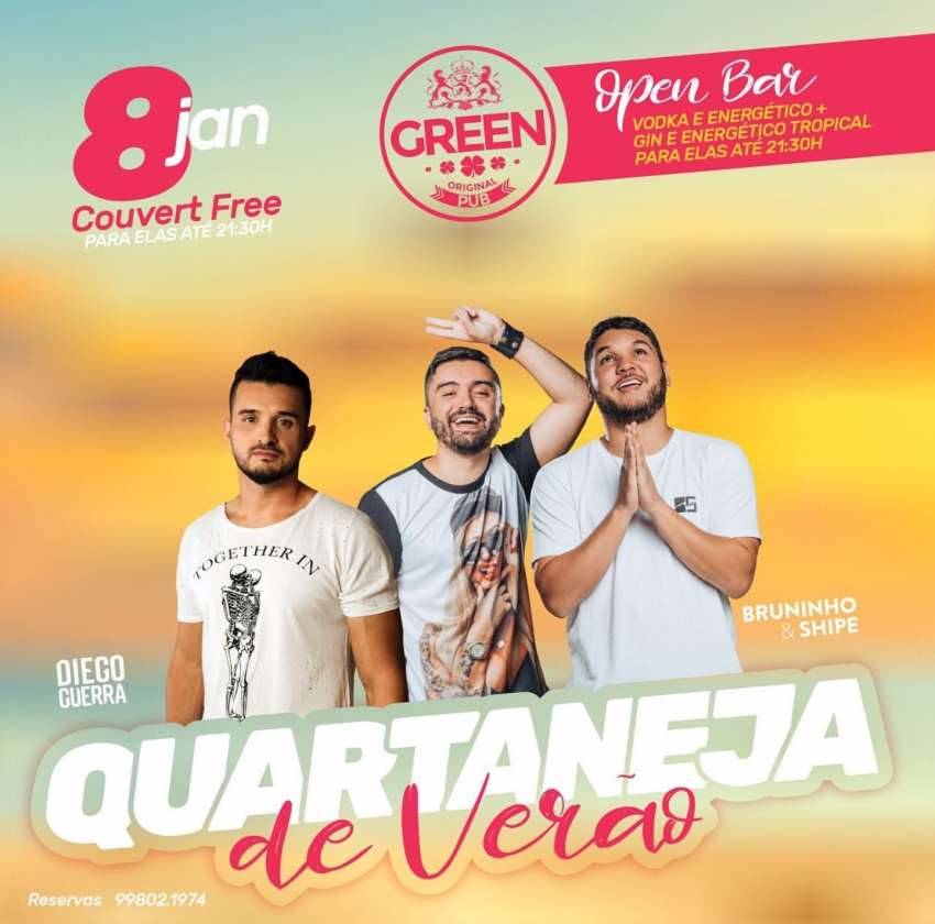Quartaneja de verão | Green Original Pub | OndeTemBalada.com Quartaneja de verão | Green Original Pub | OndeTemBalada.com