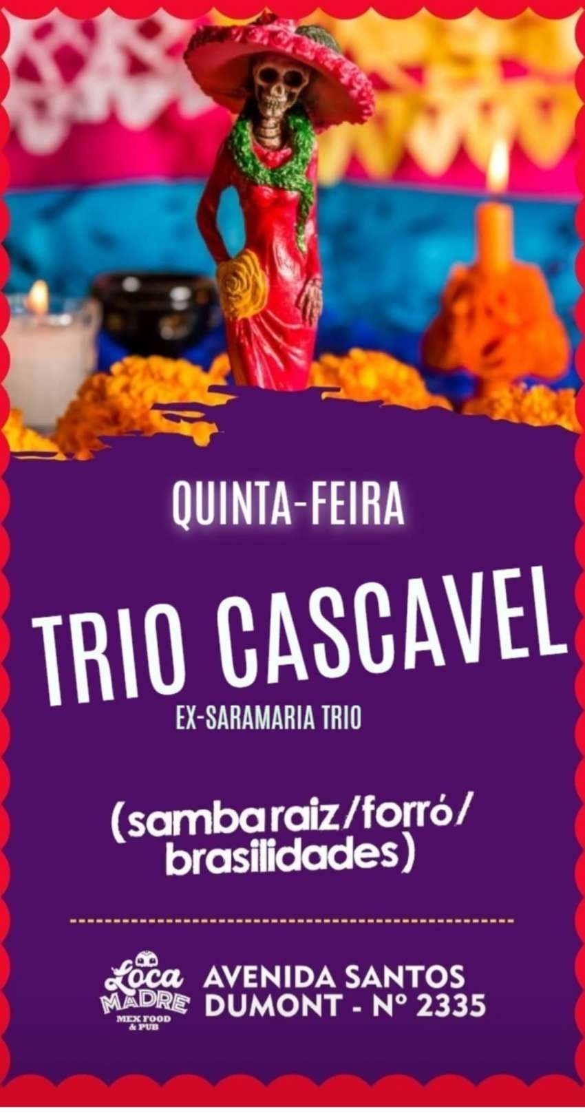 Trio Cascavel | Loca Madre Mex Food & Pub | OndeTemBalada.com Trio Cascavel | Loca Madre Mex Food & Pub | OndeTemBalada.com