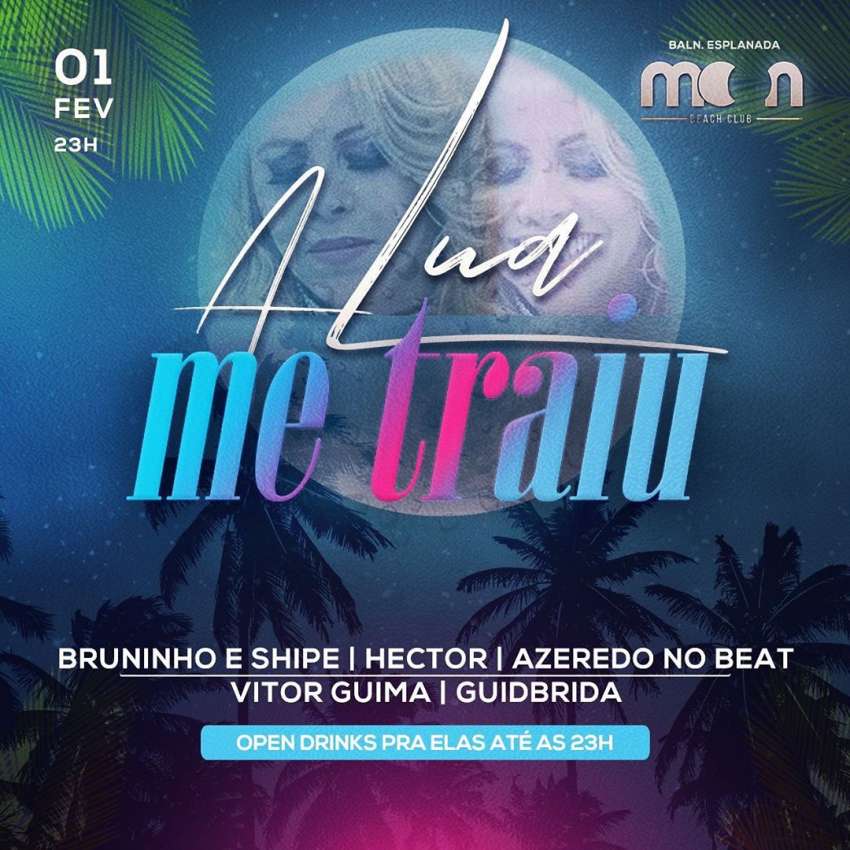 A Lua me Traiu | Moon Beach Club | OndeTemBalada.com A Lua me Traiu | Moon Beach Club | OndeTemBalada.com