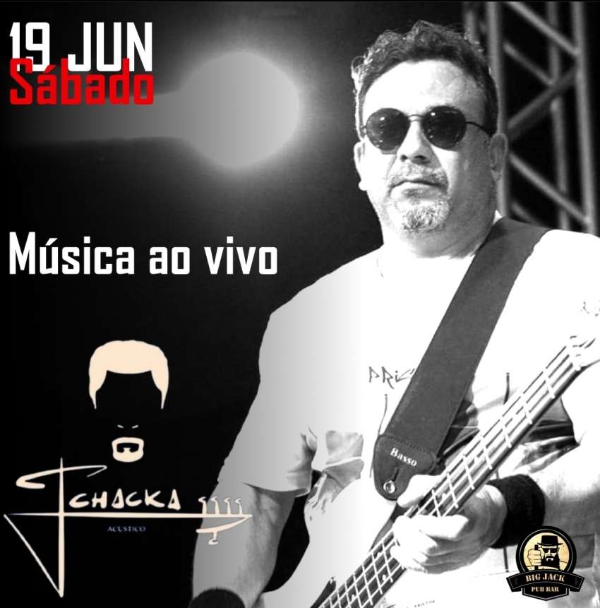 Tchacka | Big Jack | OndeTemBalada.com