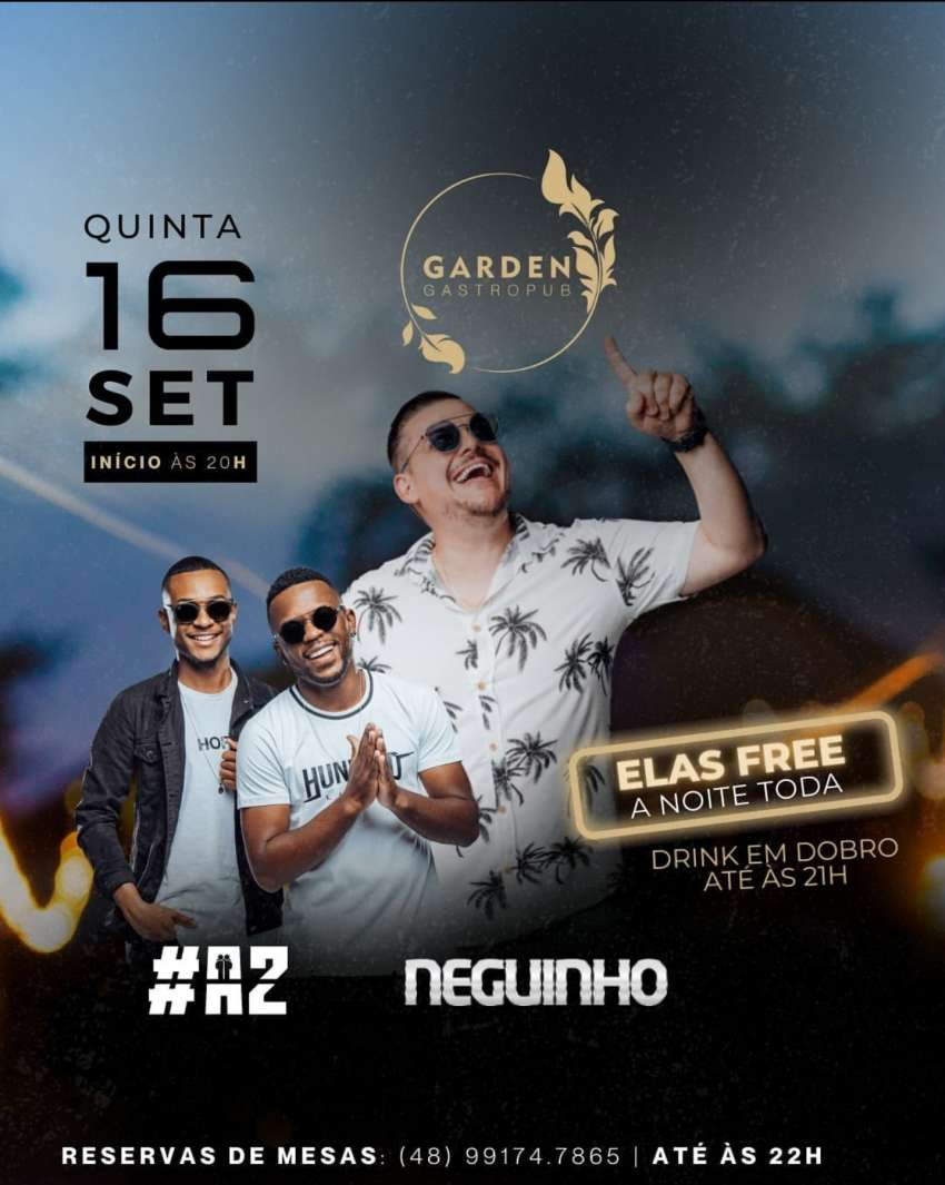 Neguinho + #AZ | Garden Gastro Pub | OndeTemBalada.com Neguinho + #AZ | Garden Gastro Pub | OndeTemBalada.com