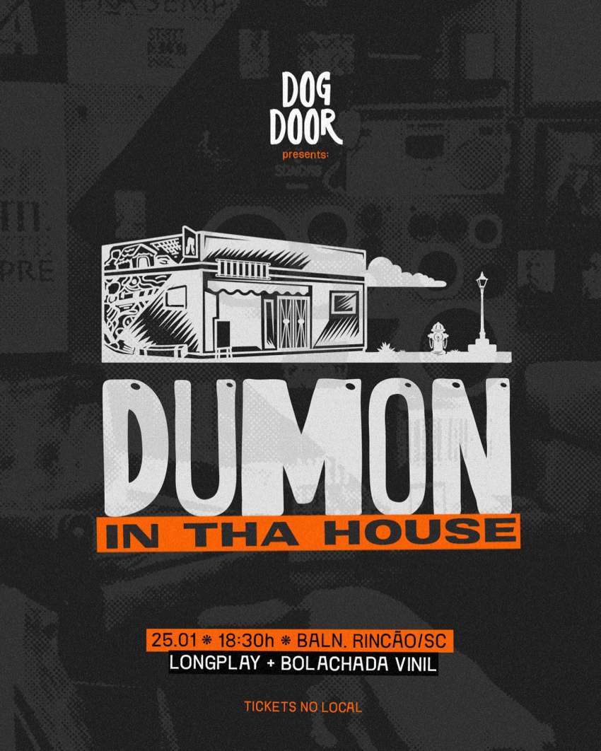 Dumon In Tha House | Dog Door | OndeTemBalada.com Dumon In Tha House | Dog Door | OndeTemBalada.com