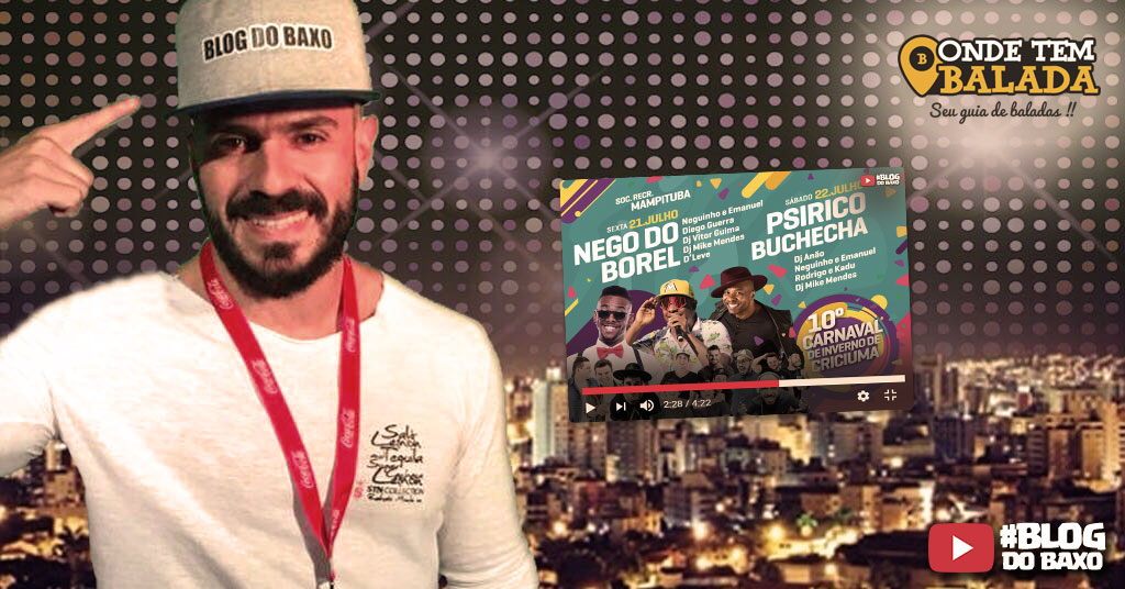 [Video] Blog do Baxo no Carnaval de Inverno em Criciúma -Sexta, 21/07/2017 - Nego do Borel