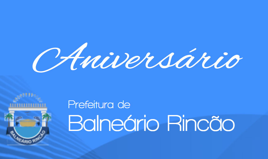 Programação da festa de Aniversário de Balneário Rincão.