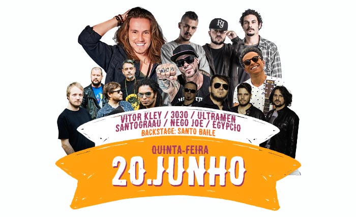 Quinta-feira, 20 de Junho - Vitor Kley + 3030 + Ultramen + Santo Graau- Festa do Pinhão 2019