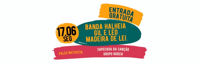 Segunda-feira, 17 de junho - Banda Halheia + Gil e Léo + Madeira de Lei (Entrada Gratuita) - Festa do Pinhão 2019