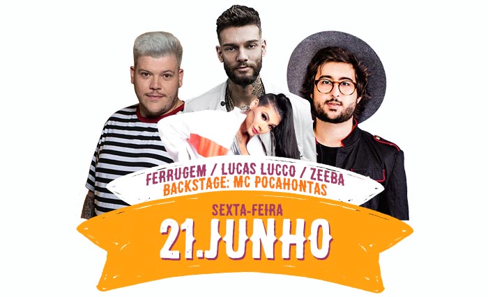 Sexta-feira, 21 de Junho - Ferrugem + Lucas Lucco + Zeeba- Festa do Pinhão 2019