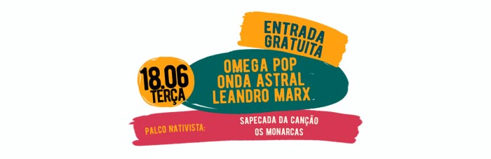 Terça-feira, 18 de junho - Omega Pop + Onda Astral + Leandro Marx (Entrada Gratuita) - Festa do Pinhão 2019